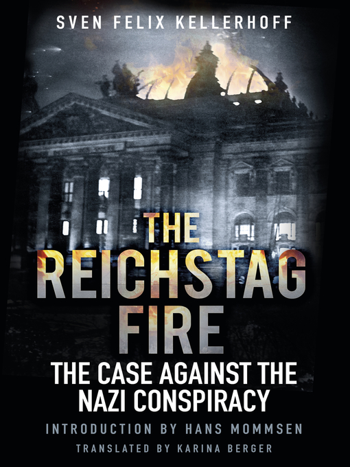 Title details for The Reichstag Fire by Sven Felix Kellerhoff - Available